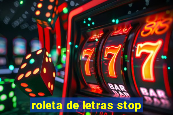 roleta de letras stop